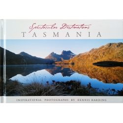 Spectacular Destinations Tasmania - Dennis Harding