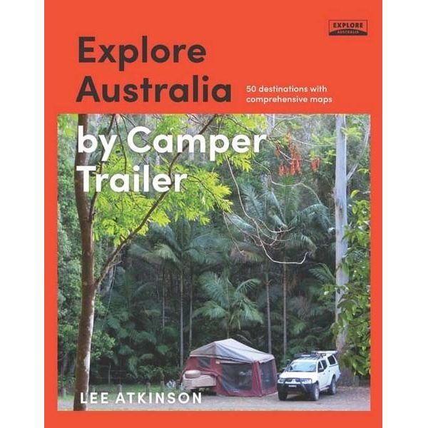 Explore Australia by Camper Trailer