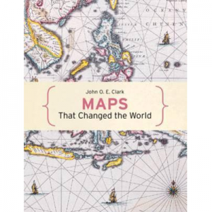 Maps That Changed The World Geographica