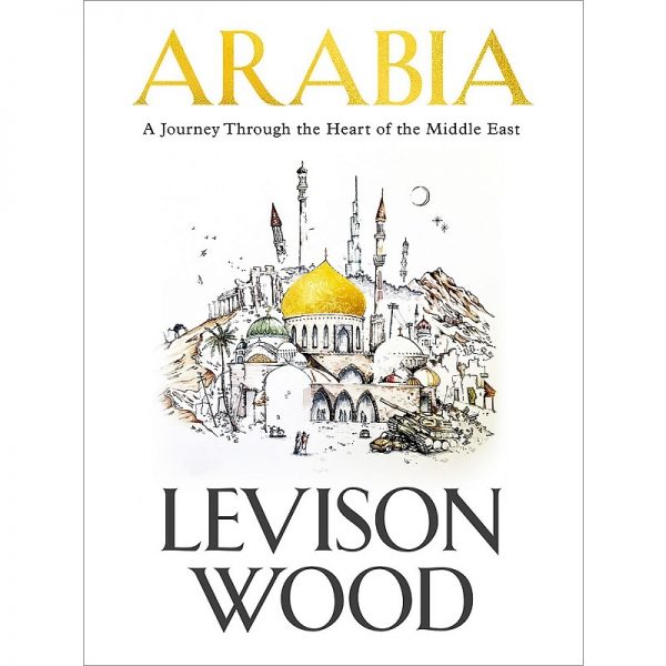 Arabia Levison Wood