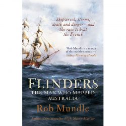 Flinders The Man Who Mapped Australia - 9780733637384