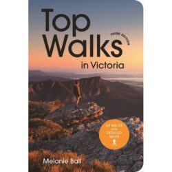 Top Walks in Victoria 3rd Ed