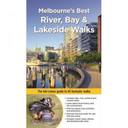 Melbourne's Best River Bay & Lakeside Walks 9781921874420