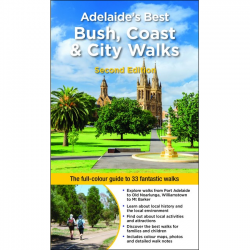 Adelaide's Best Bush Coast City Walks 9781925868012