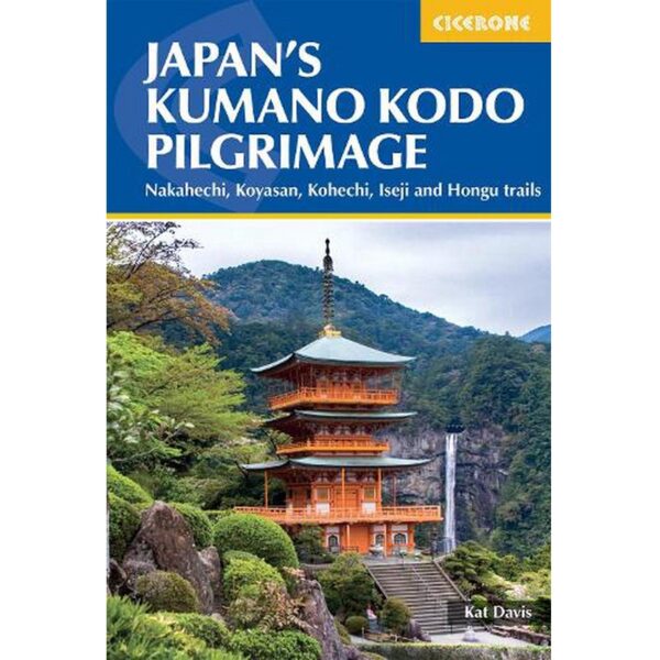 Japan's Kumano Kodo Pilgrimage 9781786312426