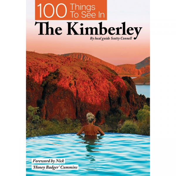 100 Things to see in the Kimberley