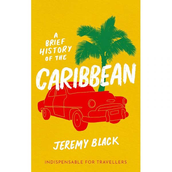 A Brief History of the Caribbean