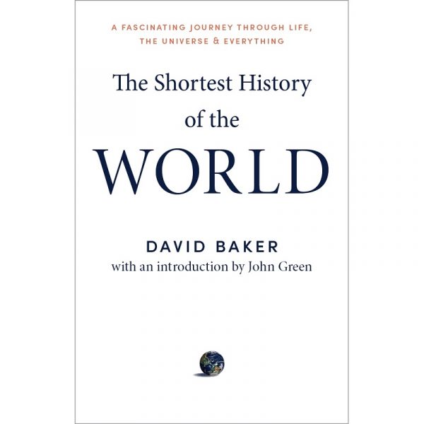 The Shortest History of the World