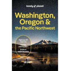 Washington Oregon & the Pacific Northwest Guide 9781788684613