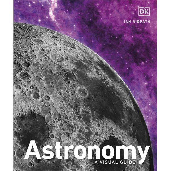 Astronomy a visual Guide