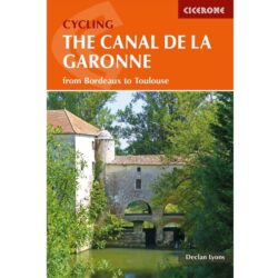 Cycling the Canal de la Garonne 9781852847838