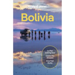 Bolivia Lonely Planet Guide 9781788684262