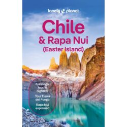 Chile & Rapa Nui Lonely Planet Guide 9781837583928