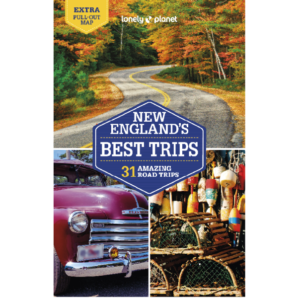 New England's Best Trips Lonely Planet Guide