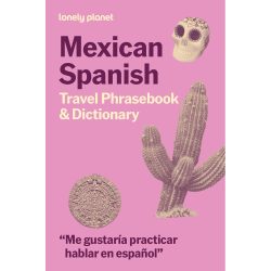 Lonely Planet Mexican Spanish Travel Phrasebook & Dictionary - 9781806531400