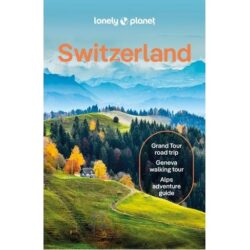 Switzerland Lonely Planet Guide 9781838699598