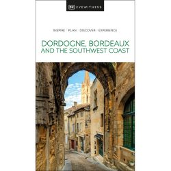 Dordogne, Bordeaux and the Southwest Coast Eyewitness Guide