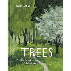 Trees An Illustrated Celebration