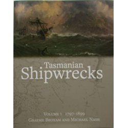 Tasmanian Shipwrecks: Volume 1, 1797 - 1899