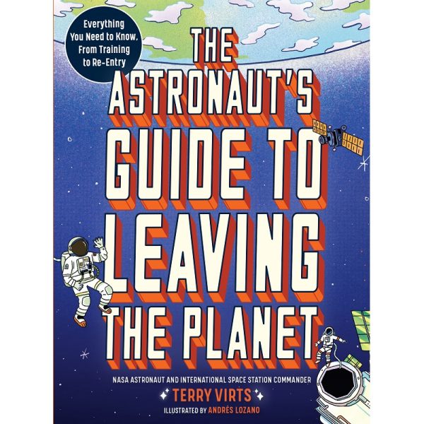 The Astronaut's Guide to Leaving the Planet