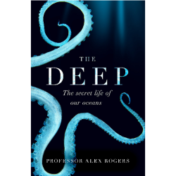 The Deep: the Secret Life of Our Oceans