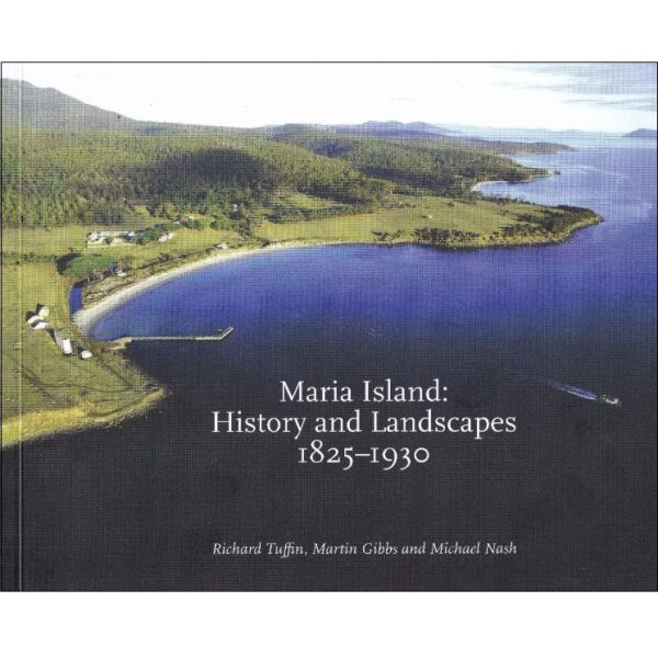 Maria Island History and Landscapes