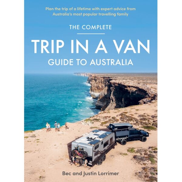 The Complete Trip in a Van Guide to Australia