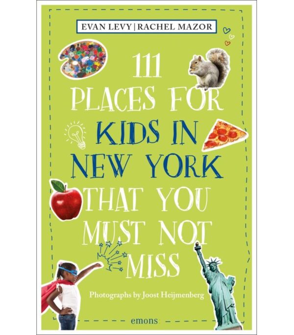 111 Places for Kids in New York That You Must Not Miss