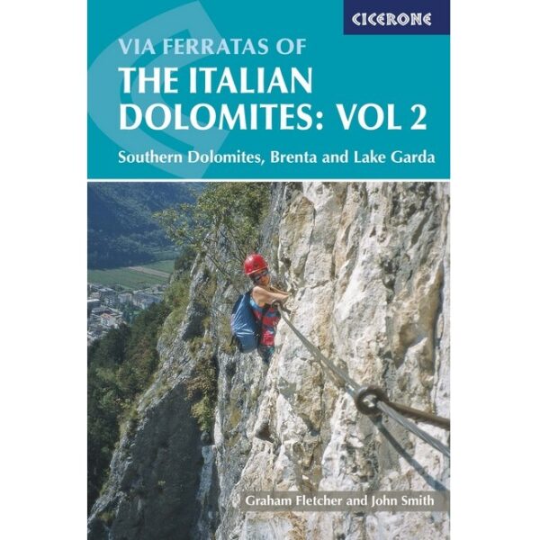 Via Ferratas of the Italian Dolomites Vol 2