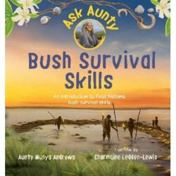 Ask Aunty Bush Survival Skills