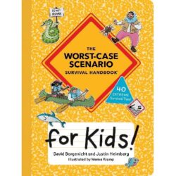 The Worst Case Scenario Survival Handbook for Kids