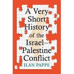A Very Short History of the Israel-Palestine Conflict