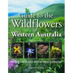 Guide to the Wildflowers of Western Australia