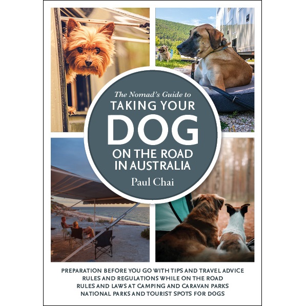 Nomad's Guide to Taking Your Dog on the Road in Australia