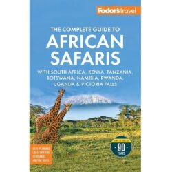 The Complete Guide to African Safaris