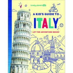 Lonely Planet Kids A Kids Guide to Italy 9781837587711