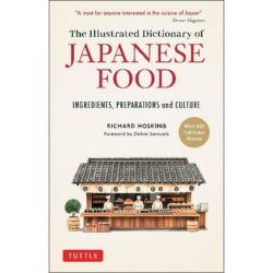 The Illustrated Dictionary of Japanese Food