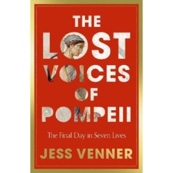 The Lost Voices of Pompeii