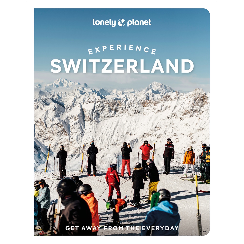 Experience Switzerland Lonely Planet Guide