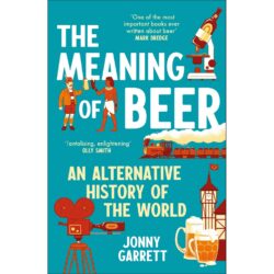 The Meaning of Beer 9781838959968