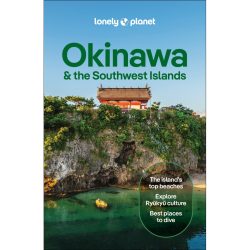 Okinawa & the Southwest Islands Lonely Planet Guide