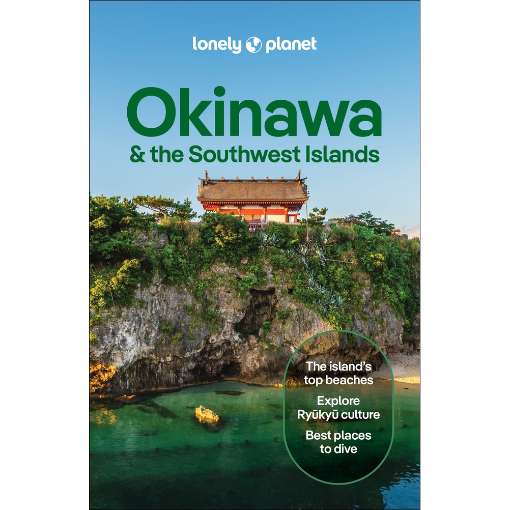 Okinawa & the Southwest Islands Lonely Planet Guide