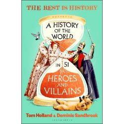 A History of the World in 51 Heroes and Villains