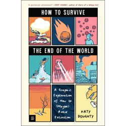 How to Survive the End of the World