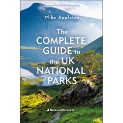 The Complete Guide to the UK National Parks