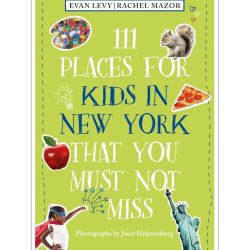 111 Places for Kids in New York That You Must Not Miss