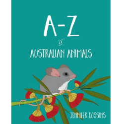 A-Z of Australian Animals - Jennifer Cossins