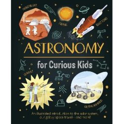 Astronomy for Curious Kids