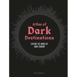 Atlas of Dark Destinations