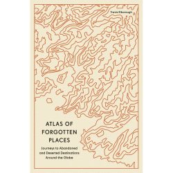 Atlas of Forgotten Places
